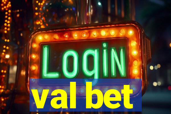 val bet